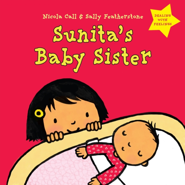 Sunita's Baby Sister: Dealing with Feelings, Hardback Book