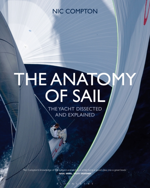 The Anatomy of Sail : The Yacht Dissected and Explained, PDF eBook