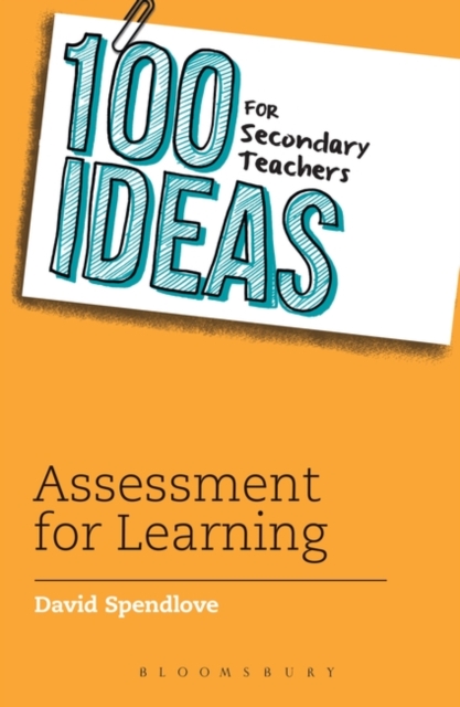 100 Ideas for Secondary Teachers: Assessment for Learning, PDF eBook