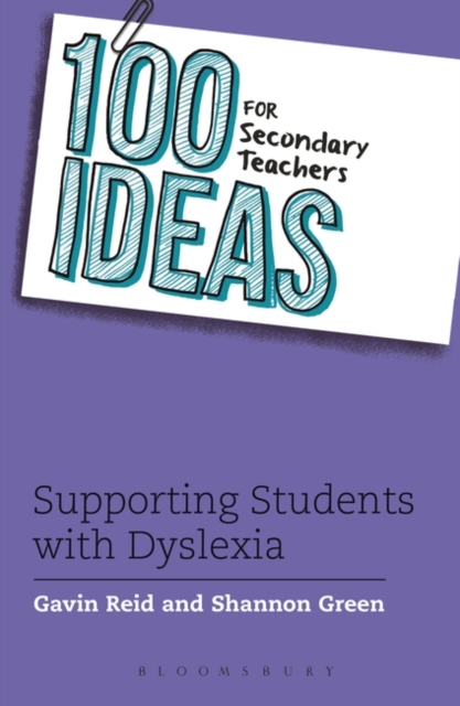 100 Ideas for Secondary Teachers: Supporting Students with Dyslexia, PDF eBook