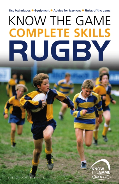 Know the Game: Complete skills: Rugby, EPUB eBook