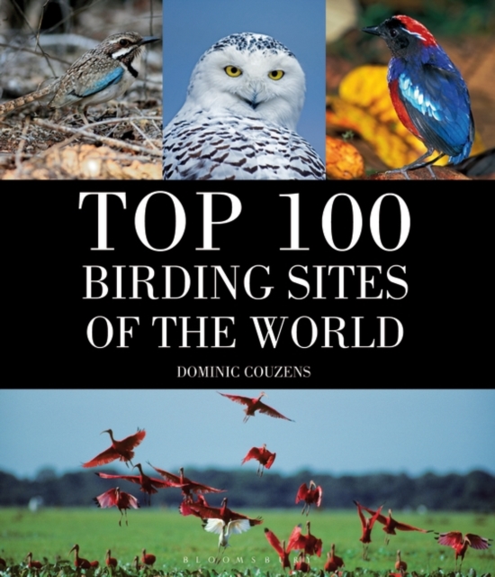 Top 100 Birding Sites Of The World, Hardback Book