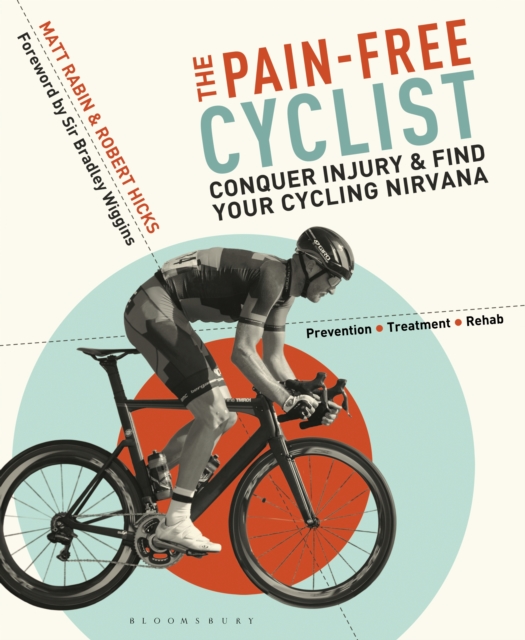 The Pain-Free Cyclist : Conquer Injury and Find your Cycling Nirvana, PDF eBook