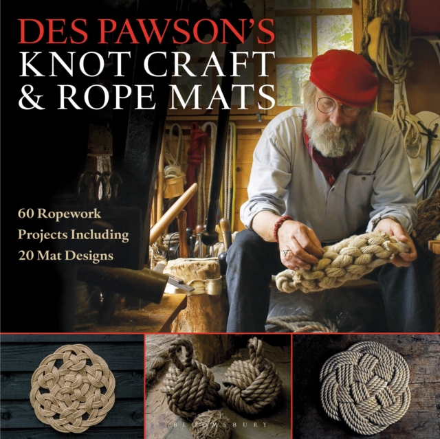 Des Pawson's Knot Craft and Rope Mats : 60 Ropework Projects Including 20 Mat Designs, Paperback / softback Book
