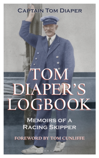 Tom Diaper's Logbook : Memoirs of a Racing Skipper, EPUB eBook
