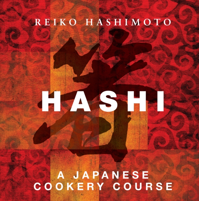 Hashi : A Japanese Cookery Course, EPUB eBook