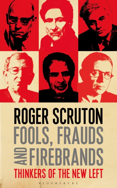 Fools, Frauds and Firebrands : Thinkers of the New Left, Paperback / softback Book