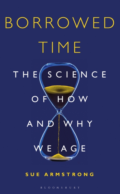 Borrowed Time : The Science of How and Why We Age, EPUB eBook