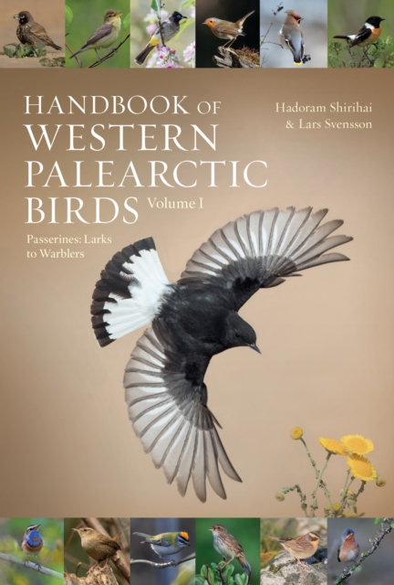 Handbook of Western Palearctic Birds, Volume 1 : Passerines: Larks to Warblers, PDF eBook