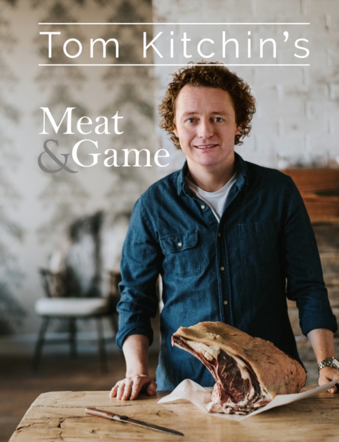 Tom Kitchin's Meat and Game, Hardback Book