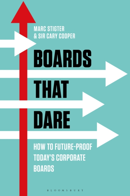 Boards That Dare : How to Future-proof Today's Corporate Boards, EPUB eBook