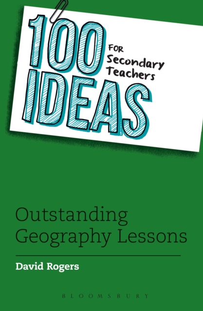 100 Ideas for Secondary Teachers: Outstanding Geography Lessons, EPUB eBook