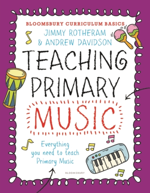 Bloomsbury Curriculum Basics: Teaching Primary Music, Paperback / softback Book