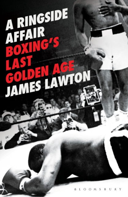 A Ringside Affair : Boxing’s Last Golden Age, Paperback / softback Book