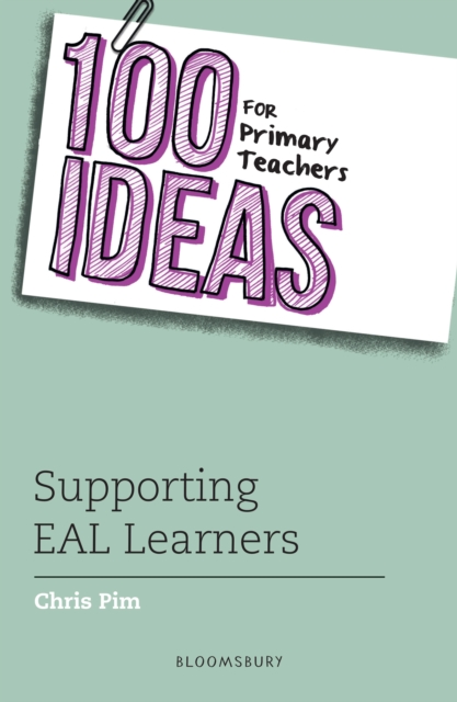 100 Ideas for Primary Teachers: Supporting EAL Learners, Paperback / softback Book