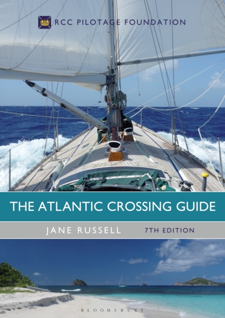 The Atlantic Crossing Guide 7th edition : RCC Pilotage Foundation, Hardback Book