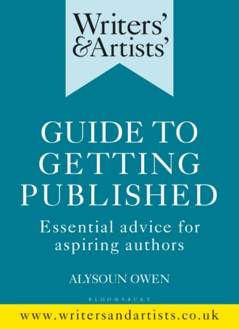 Writers' & Artists' Guide to Getting Published : Essential advice for aspiring authors, EPUB eBook
