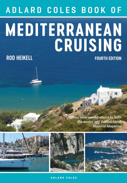 The Adlard Coles Book of Mediterranean Cruising : 4th Edition, EPUB eBook