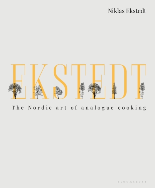 Ekstedt : The Nordic Art of Analogue Cooking, EPUB eBook