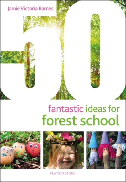 50 Fantastic Ideas for Forest School, PDF eBook