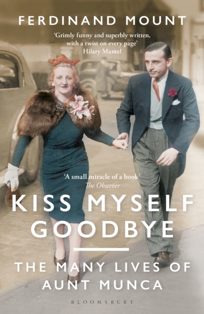 Kiss Myself Goodbye : The Many Lives of Aunt Munca, PDF eBook