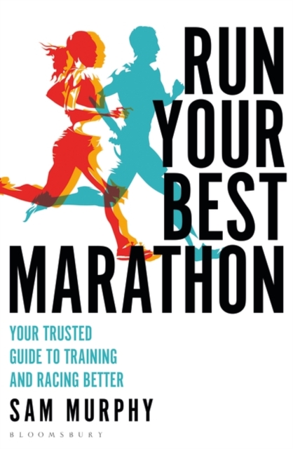 Run Your Best Marathon : Your trusted guide to training and racing better, PDF eBook