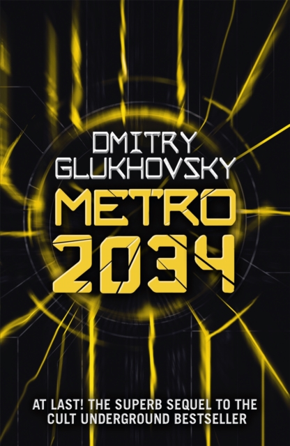 Metro 2034 : The novels that inspired the bestselling games, Paperback / softback Book