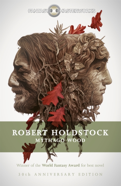 Mythago Wood : The Winner of the WORLD FANTASY AWARD FOR BEST NOVEL, Paperback / softback Book