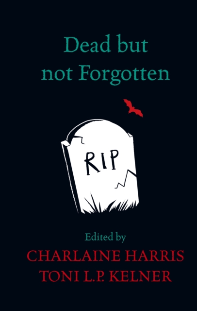 Dead But Not Forgotten : Stories from the World of Sookie Stackhouse, EPUB eBook