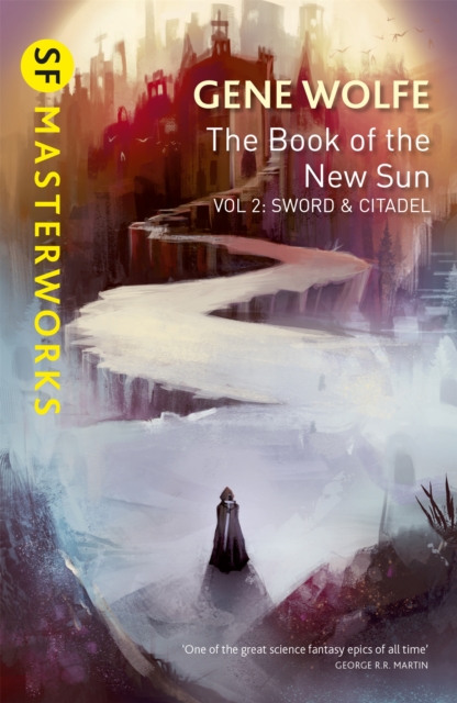 The Book of the New Sun: Volume 2 : Sword and Citadel, Paperback / softback Book