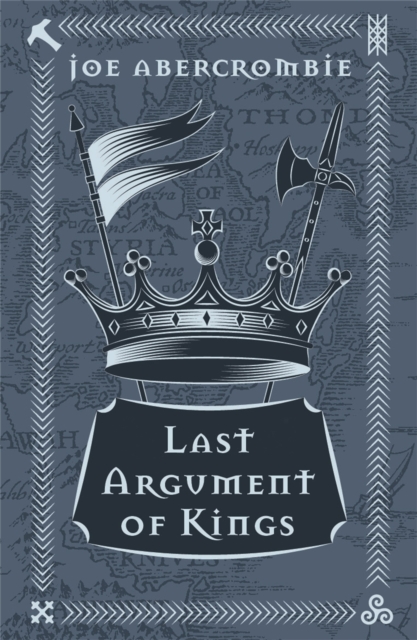 Last Argument Of Kings : Book Three, Hardback Book