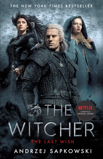 The Last Wish : The bestselling book which inspired season 1 of Netflix’s The Witcher, Paperback / softback Book