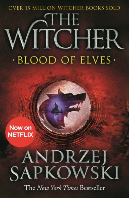 Blood of Elves : The bestselling novel which inspired season 2 of Netflix’s The Witcher, Paperback / softback Book