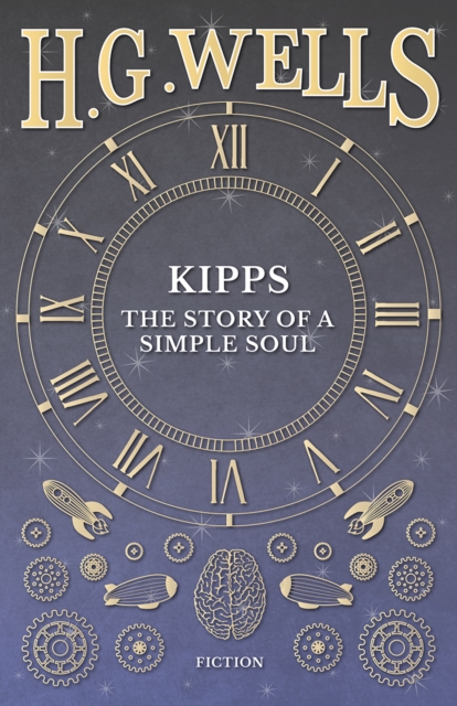 Kipps: The Story of a Simple Soul, EPUB eBook