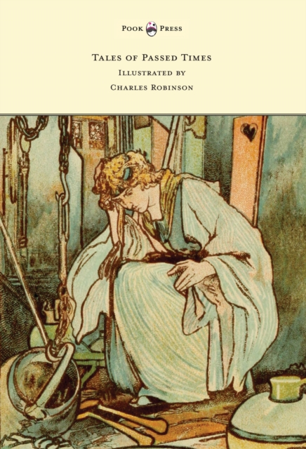 Tales of Passed Times - Illustrated by Charles Robinson, EPUB eBook