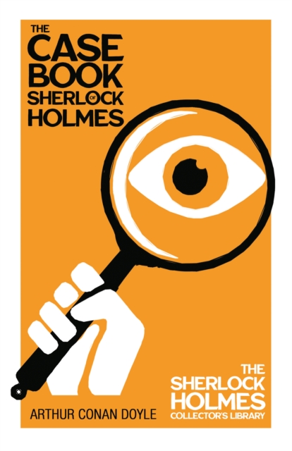 The Case Book of Sherlock Holmes - The Sherlock Holmes Collector's Library, EPUB eBook