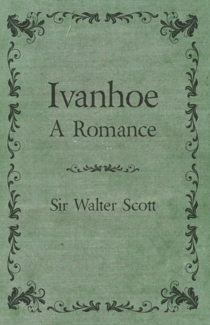 Ivanhoe - A Romance, EPUB eBook