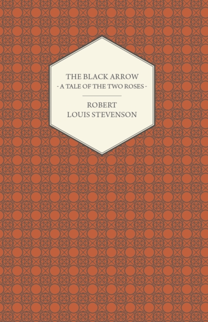 The Black Arrow - A Tale of the Two Roses, EPUB eBook