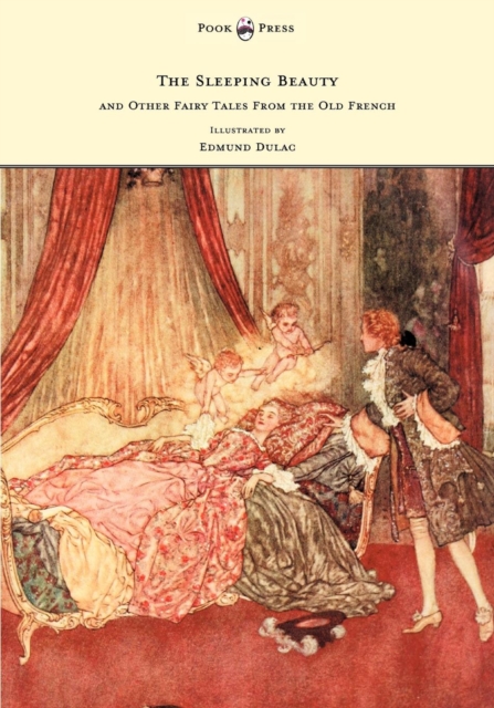 The Sleeping Beauty and Other Fairy Tales from the Old French - Illustrated by Edmund Dulac, EPUB eBook