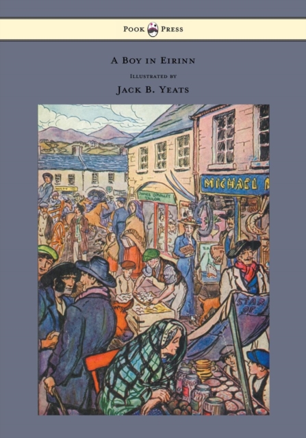 A Boy in Eirinn - Illustrated by Jack B. Yeats, EPUB eBook