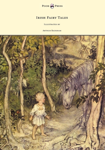Irish Fairy Tales - Illustrated by Arthur Rackham, EPUB eBook