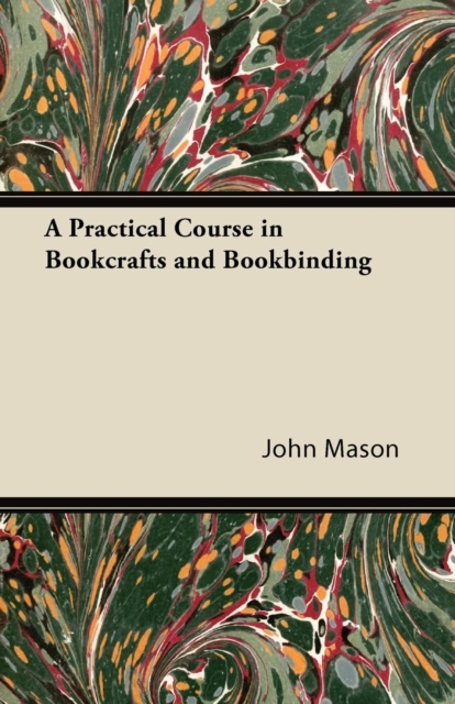 A Practical Course in Bookcrafts and Bookbinding, EPUB eBook