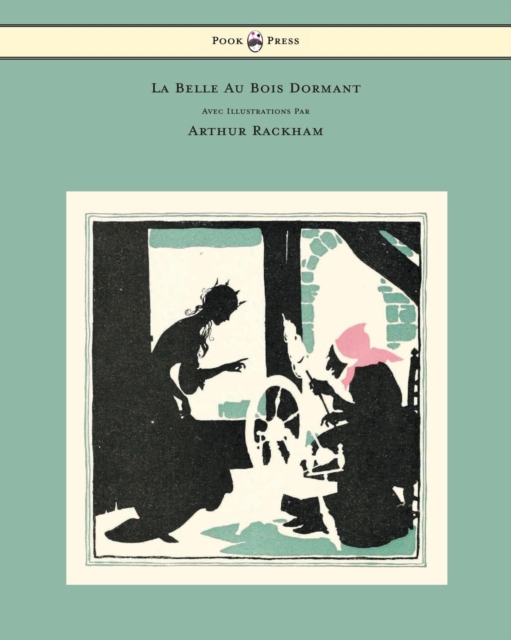 La Belle Au Bois Dormant - Avec Illustrations Par Arthur Rackham, EPUB eBook
