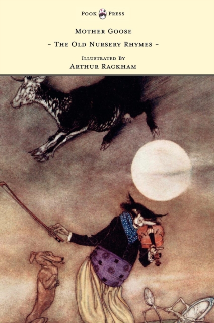 Mother Goose - The Old Nursery Rhymes - Illustrated by Arthur Rackham, EPUB eBook