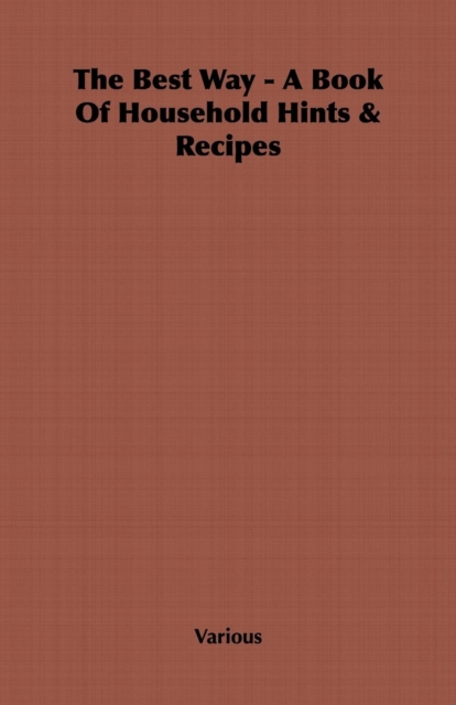 The Best Way - A Book Of Household Hints & Recipes, EPUB eBook