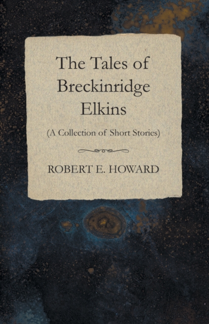 The Tales of Breckinridge Elkins (A Collection of Short Stories), EPUB eBook