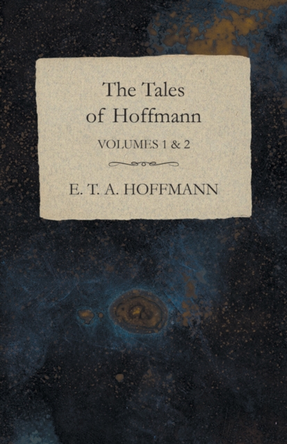 The Tales of Hoffmann, Volumes 1 & 2, EPUB eBook