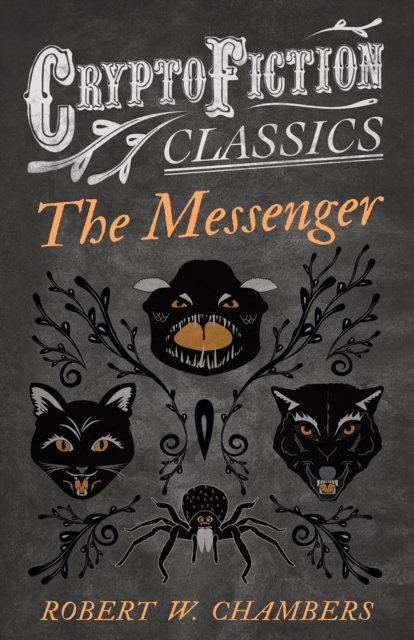 The Messenger (Cryptofiction Classics - Weird Tales of Strange Creatures), EPUB eBook