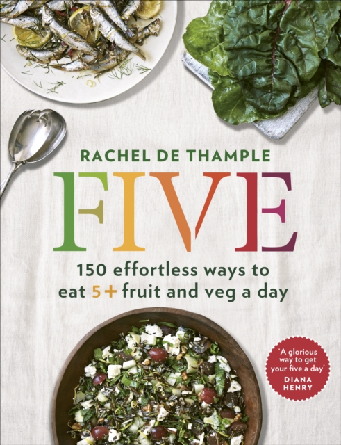 Five : 150 effortless ways to eat 5+ fruit and veg a day, EPUB eBook