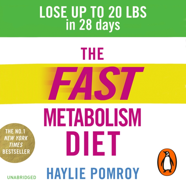 The Fast Metabolism Diet : Lose Up to 20 Pounds in 28 Days: Eat More Food & Lose More Weight, eAudiobook MP3 eaudioBook